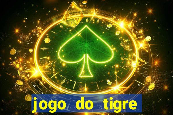 jogo do tigre minimo 1 real